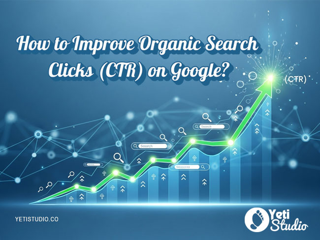 How to Improve Organic Search Clicks (CTR) on Google?